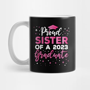 Proud Sister of 2023 Graduate Mug